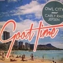 Good Time - Owl City / Carly Rae Japsen