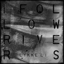 I Follow Rivers - Lykke Le