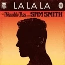 La La La - Naughty Boy / Sam Smith