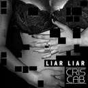 Liar Liar - Cris Cab