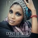 Don't Be So Shy - Imany