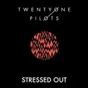 Stressed Out - Twenty One Pilots