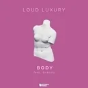 Body - Loud Luxury / Brando