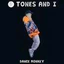 Dance Monkey - Tones / I