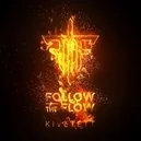 Kivetett - Follow The Flow