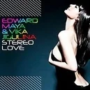 Stereo Love - Edward Maya