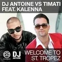 Welcome To St. Tropez - Dj Antoine / Kalenna