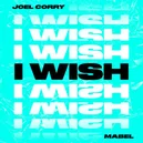 I Wish - Mabel / Joel Corry
