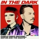 In The Dark - Purple Disco Machine / Sophie and The Giants