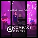 A múltunk nem felejt - Compact Disco