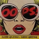 Oops - Oliver Heldens / Karen Harding