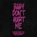 Baby Don't Hurt Me - David Guetta / Anne-Marie / Coi Leray